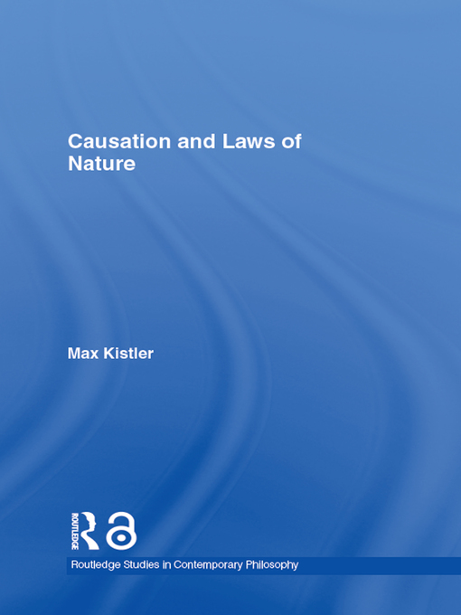 Title details for Causation and Laws of Nature by Max Kistler - Available